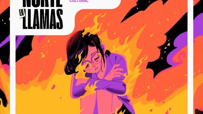 invitan-a-exposicion-digital-de-mujeres-ilustradoras-el-norte-en-llamas.jpeg Invitan a exposición digital de mujeres ilustradoras «El Norte en Llamas»
